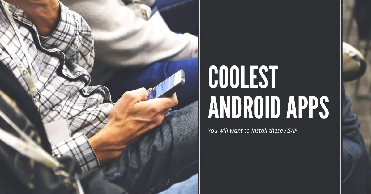 coolest android apps